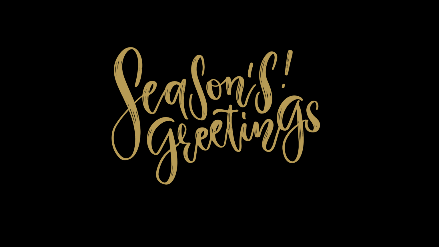 Season's Greetings in gold on black background