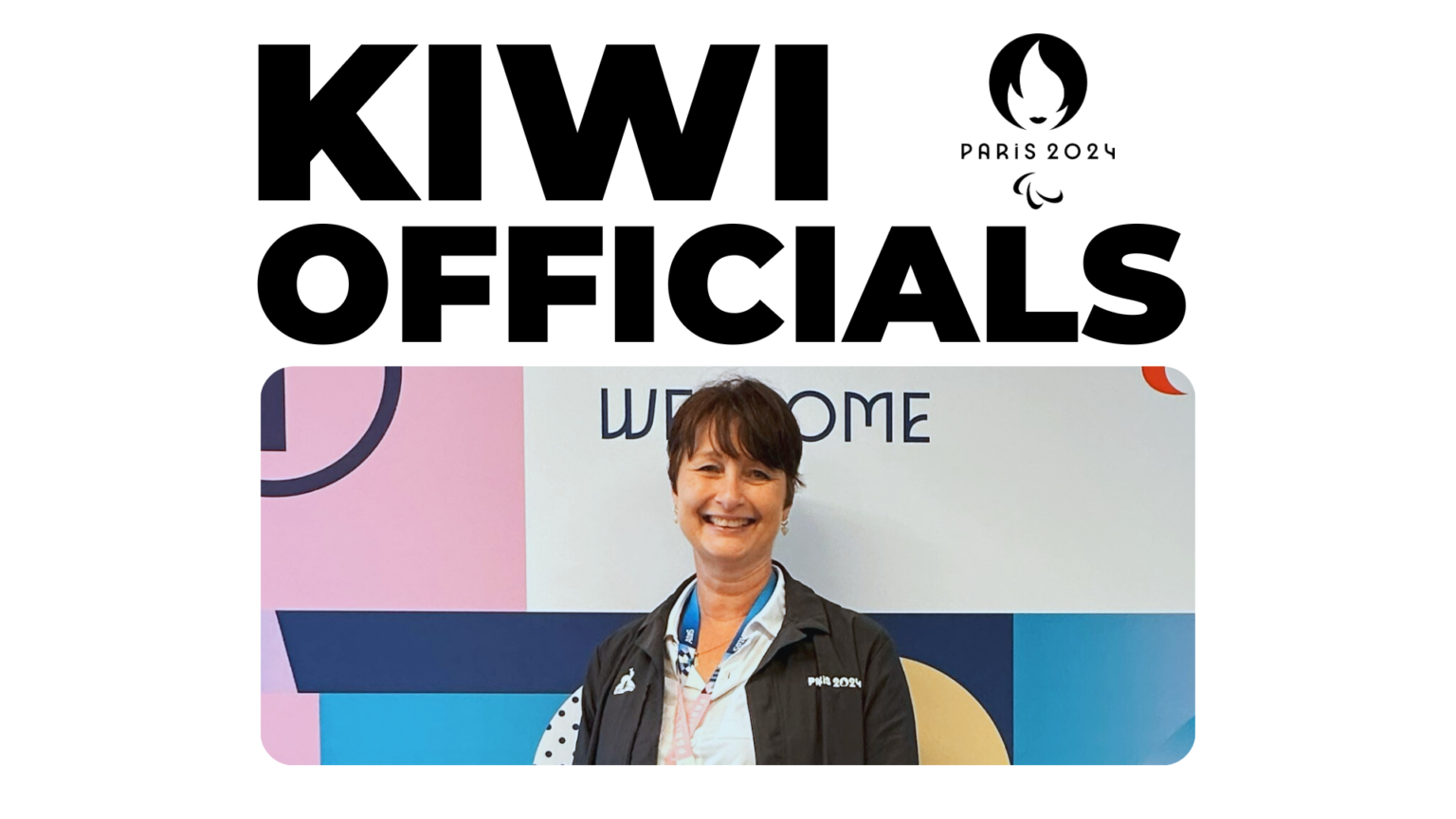 Big bold black text on white background reads "KIWI OFFICIALS" as the Paris 2024 Paralympic Games logo sits beside and a photo of Para canoe official Karen Simpson sits beneath.